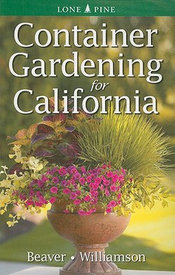 Container Gardening for California|Jennifer Beaver