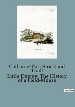 Little Downy|Catharine Parr Strickland Traill