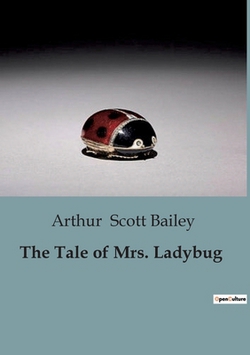 The Tale of Mrs. Ladybug|Arthur Scott Bailey