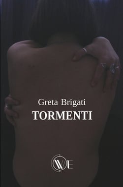 Tormenti|Greta Brigati