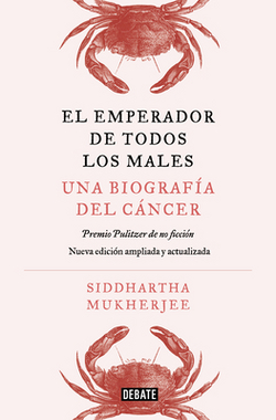 El Emperador de Todos Los Males. Edición Ampliada / The Emperor of All Maladies. Expanded Edition|Siddhartha Mukherjee