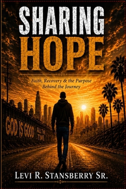 Sharing Hope|Sr. Levi R. Stansberry