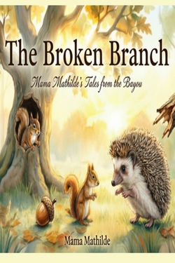 The Broken Branch|Mama Mathilde