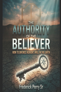 The Authority of the Believer|Frederick Perry, Sr.