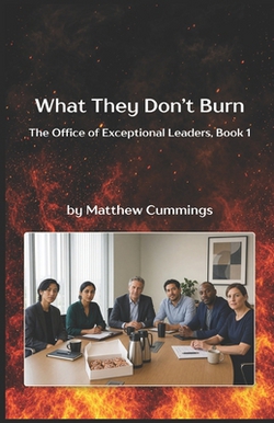 What They Don't Burn|Matthew Cummings
