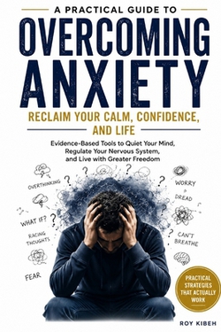 Overcoming Anxiety|Roy Kibeh