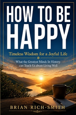 How to Be Happy|Brian Rich-Smith