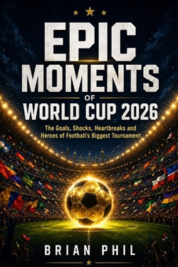Epic Moments of World Cup 2026|Brian Phil