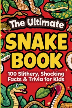 The Ultimate Snake Book|Starview Publishing