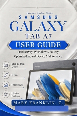 Samsung Galaxy Tab A7 User Guide|Mary Franklin C.