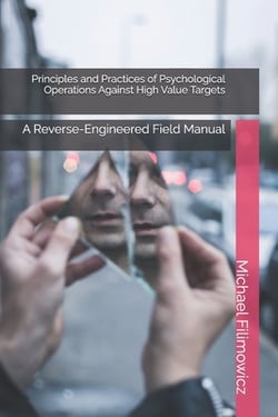 Principles and Practices of Psychological Operations Against High Value Targets|Michael Filimowicz