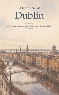 A Little Book of Dublin|Raúl Morales