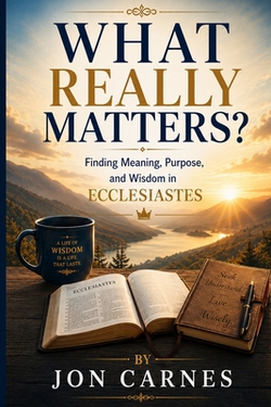 What Really Matters|Jon Carnes