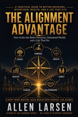 The Alignment Advantage|Allen Larson