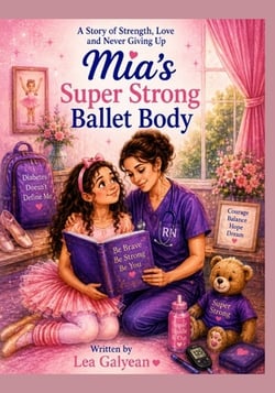 Mia's Super Strong Ballet Body|Lea Rose Galyean