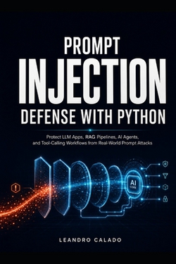 Prompt Injection Defense with Python|Leandro Calado
