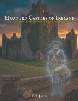 Haunted Castles of Ireland|L. T. James