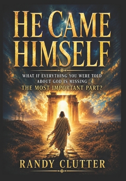He Came Himself|Randy Clutter