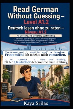 Read German Without Guessing - Level A1.2 / Deutsch lesen ohne zu raten - Niveau A1.2|Kaya Srilas