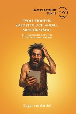 Evolutionens Snedsteg och Andra Missförstånd|Edgar Van Der Sel
