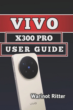 Vivo X300 Pro User Guide|Warinot Ritter