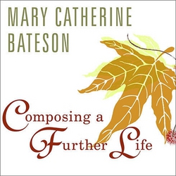 Composing a Further Life|Mary Catherine Bateson
