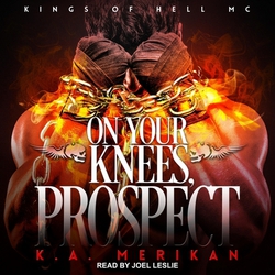 On Your Knees, Prospect|K. a. Merikan