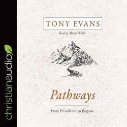Pathways|Tony Evans