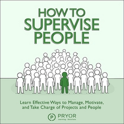 How to Supervise People|Pryor Learning Solutions