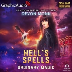 Hell's Spells [Dramatized Adaptation]|Devon Monk