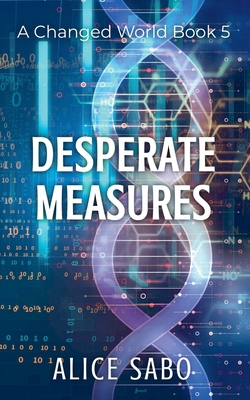 Desperate Measures|Alice Sabo