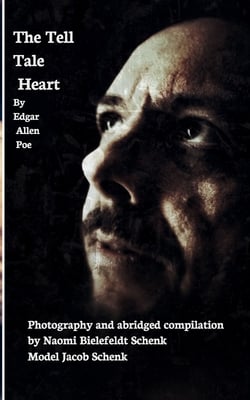 A Tell Tale Heart - By Edgar Allen Poe|Naomi Bielefeldt Schenk