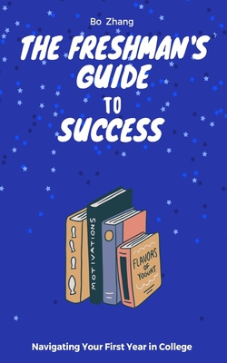 The Freshman's Guide to Success|Bo Zhang