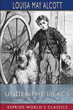 Under the Lilacs (Esprios Classics)|Louisa May Alcott
