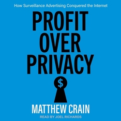 Profit Over Privacy|Matthew Crain