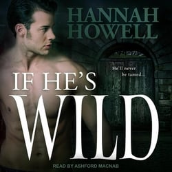 If He's Wild|Hannah Howell