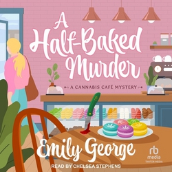 A Half-Baked Murder|Emily George