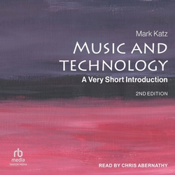 Music and Technology|Mark Katz