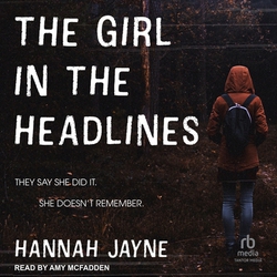 The Girl in the Headlines|Hannah Jayne