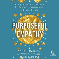 Purposeful Empathy|Anita Nowak, PhD