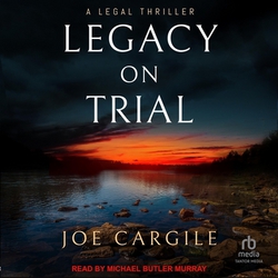 Legacy on Trial|Joe Cargile
