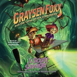 Graysen Foxx and the Curse of the Illuminerdy|J. Scott Savage