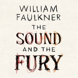 The Sound and the Fury|William Faulkner