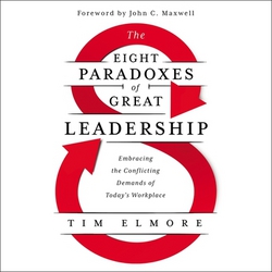 The Eight Paradoxes of Great Leadership|Tim Elmore