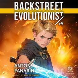 Backstreet Evolutionist (Book 4)|Anton Panarin