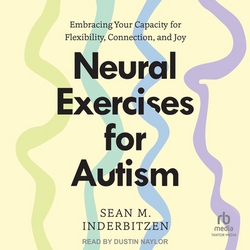 Neural Exercises for Autism|Sean M. Inderbitzen