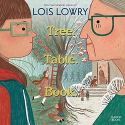 Tree. Table. Book.|Lois Lowry