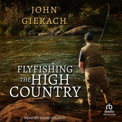 Flyfishing the High Country|John Gierach