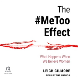The #Metoo Effect|Leigh Gilmore
