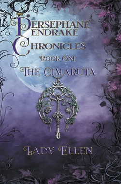 The Persephane Pendrake Chronicles-One-The Cimaruta|Lady Ellen